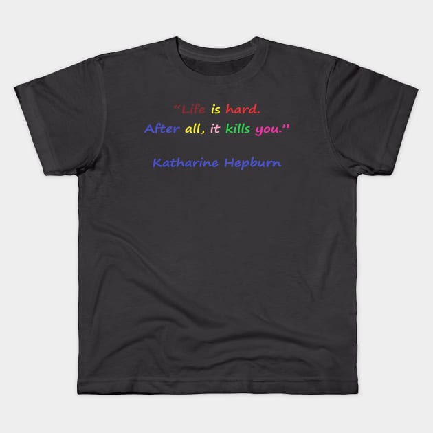 Funny quotes from known people Kids T-Shirt by CDUS